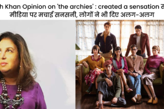 Farah Khan Opinion on 'the archies' : created a sensation सोशल मीडिया पर मचाई सनसनी, लोगों ने भी दिए अलग-अलग Reaction